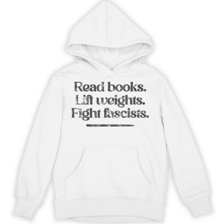 Read Books Lift Weights Fight Fascists Vintage Unisex Hoodie