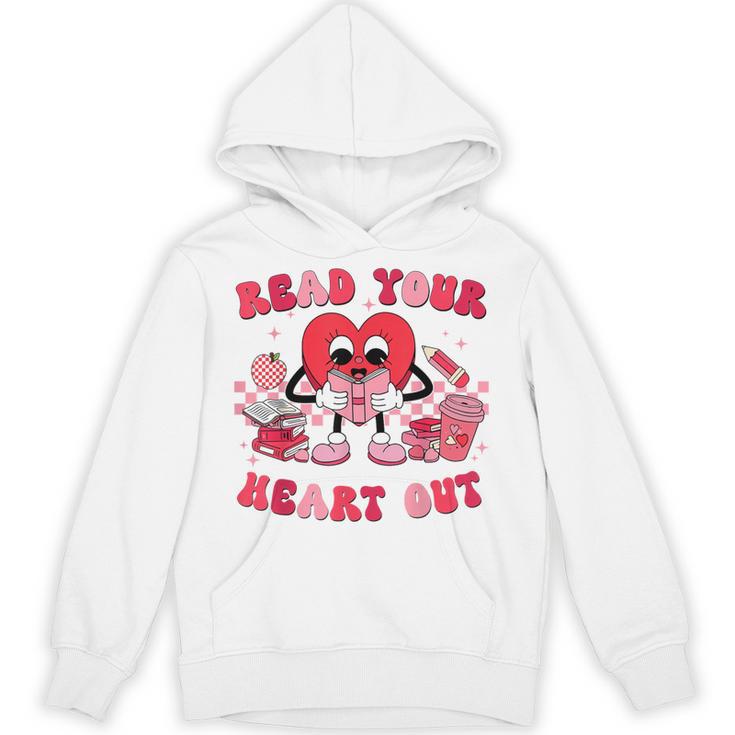 Read Your Heart Out Valentines Day Teachers Book Lovers Unisex Hoodie