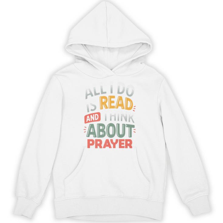 Read And Think About Prayer Faith & Book Lover Premium Unisex Hoodie