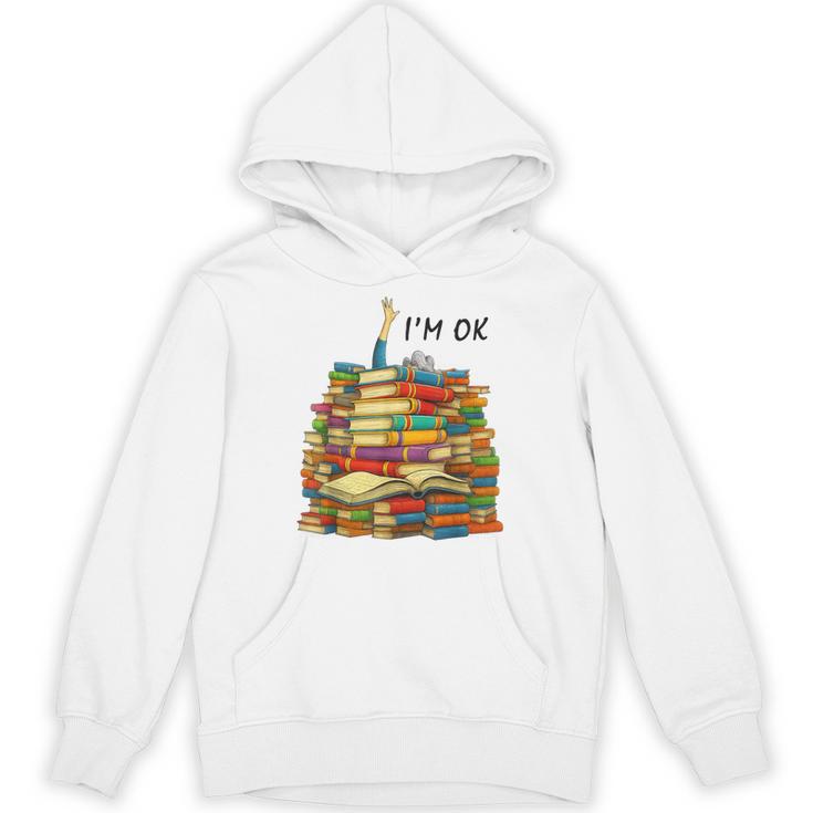 Reading Books Librarian Reader Nerd I'm Ok Teacher School Unisex Hoodie