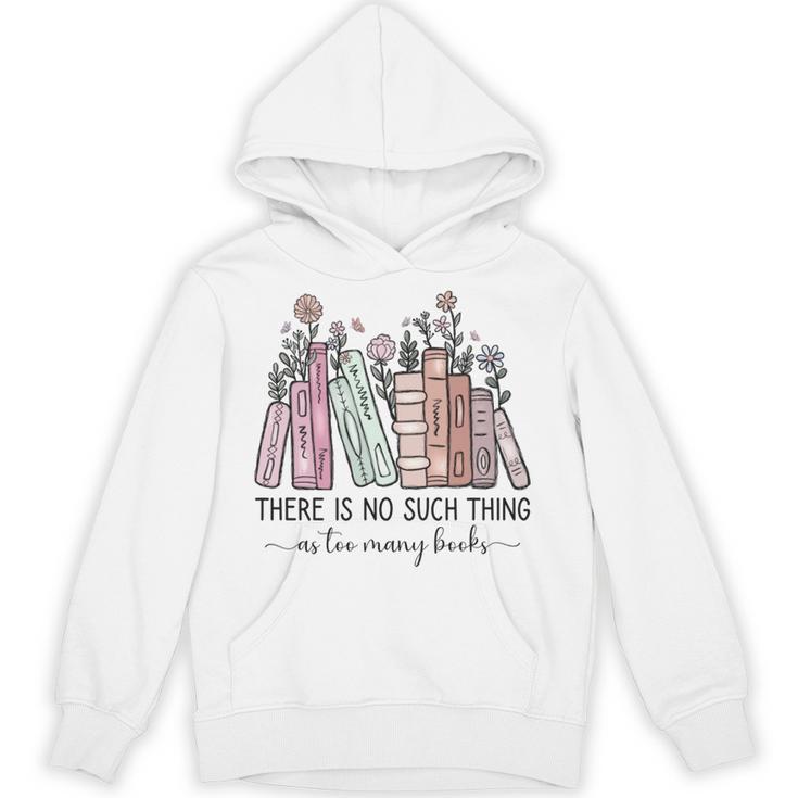Reading There Is No Such Thing As Too Many Books Librarian Unisex Hoodie