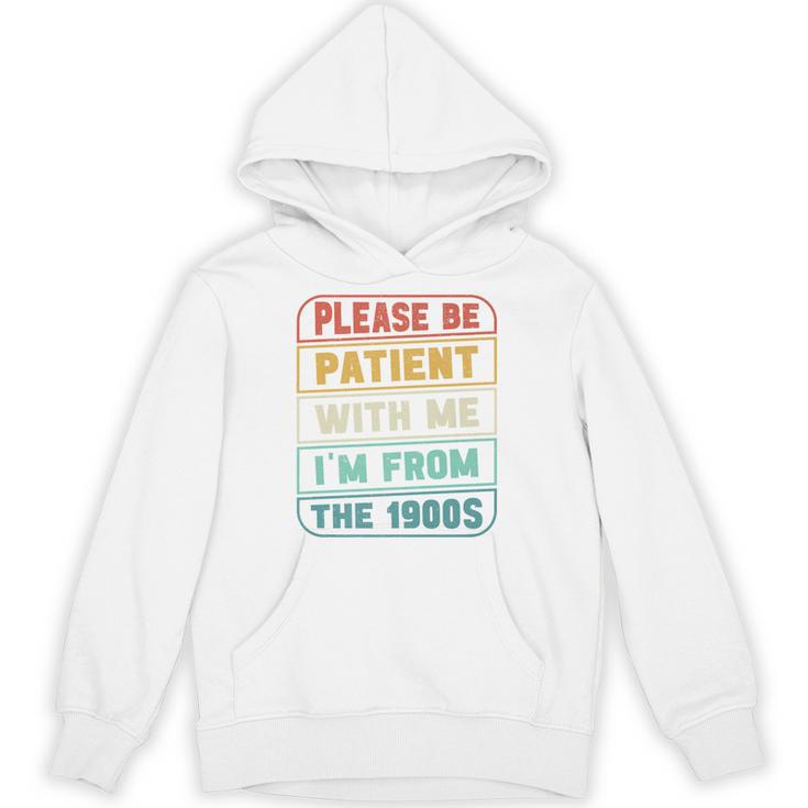 Retro Humor Please Be Patient With Me I'm From The 1900s Premium Unisex Hoodie