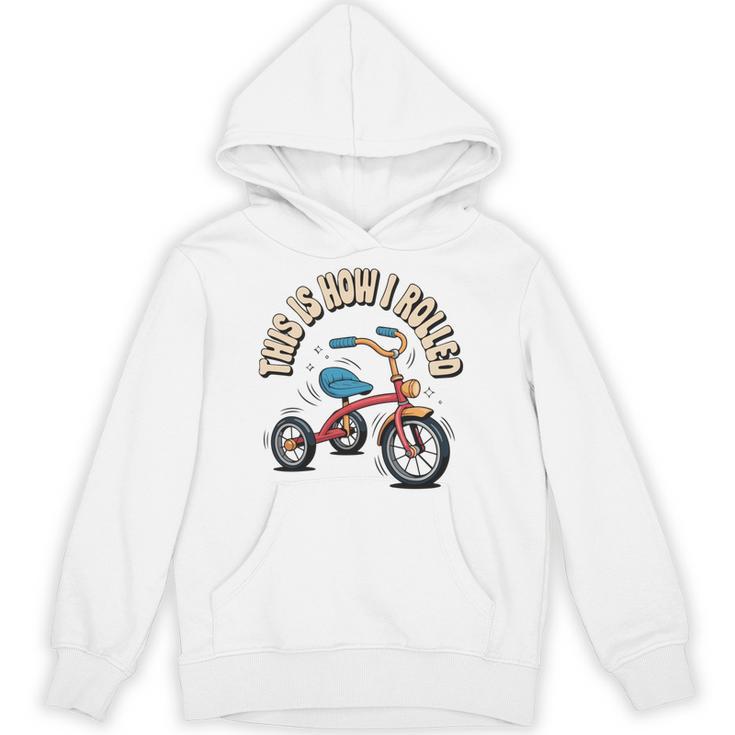 This How I Rolled Retro Tricycle 80s 90s Kid Nostalgia Unisex Hoodie