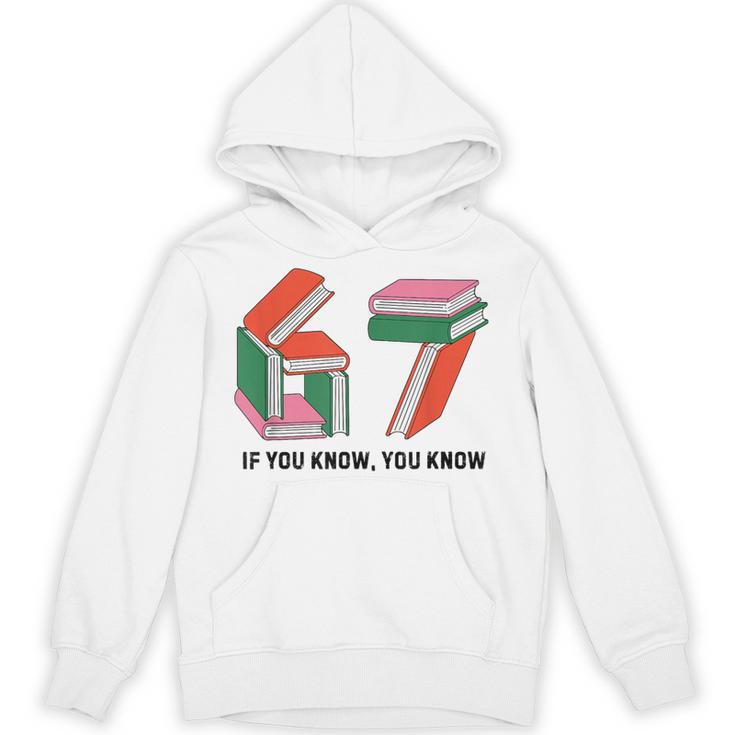 Six Seven 67 If You Know You Know 6 7 Reading Books Unisex Hoodie