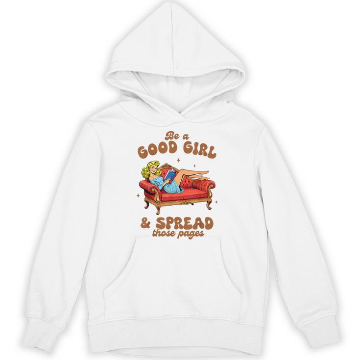 Smut Reader Be A Good Girl & Spread Those Pages Spicy Book Unisex Hoodie