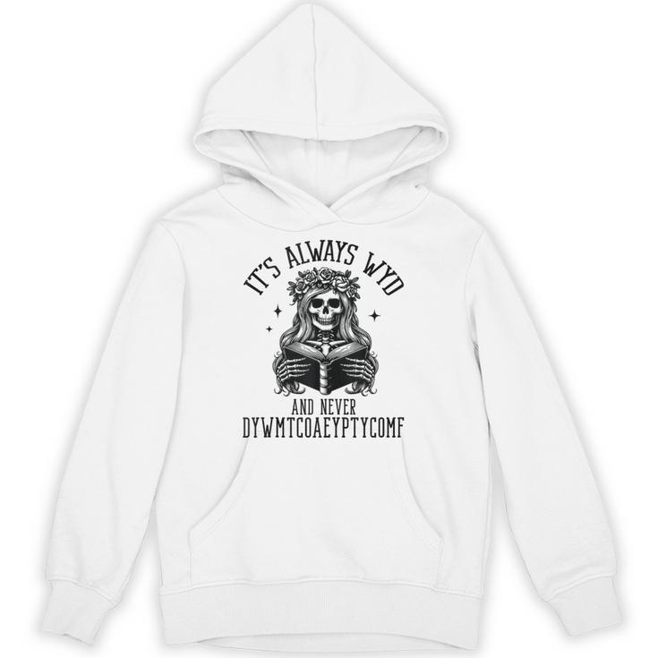 Smutty Spicy Book Its Always WYD And Never DYWMTCOAEYPTYCOMF Unisex Hoodie