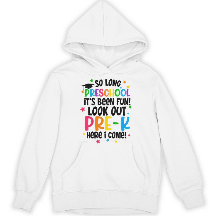 So Long Preschool Pre-K Here I Come Graduation Unisex Hoodie