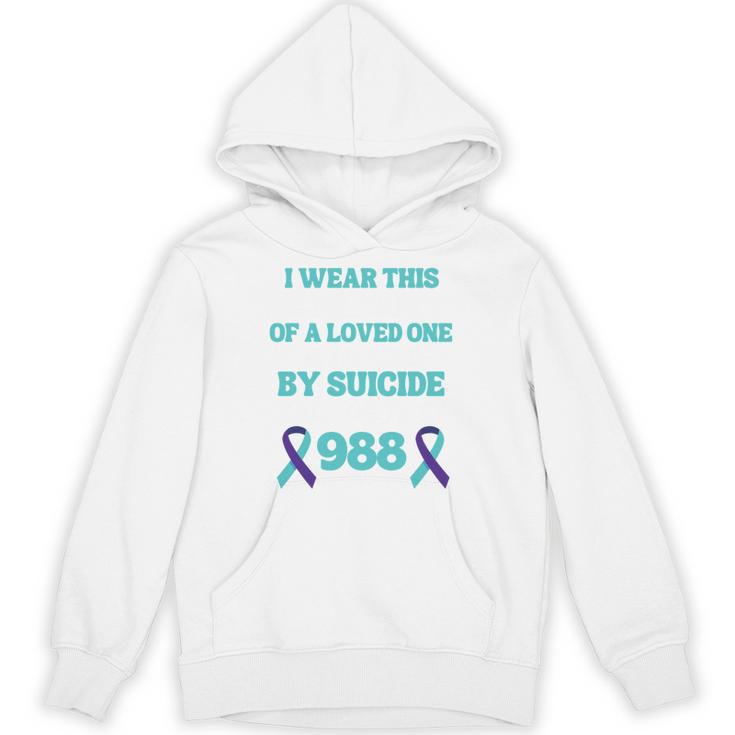 Suicide Prevention 988 Hotline In Memory Of Loved One Unisex Hoodie
