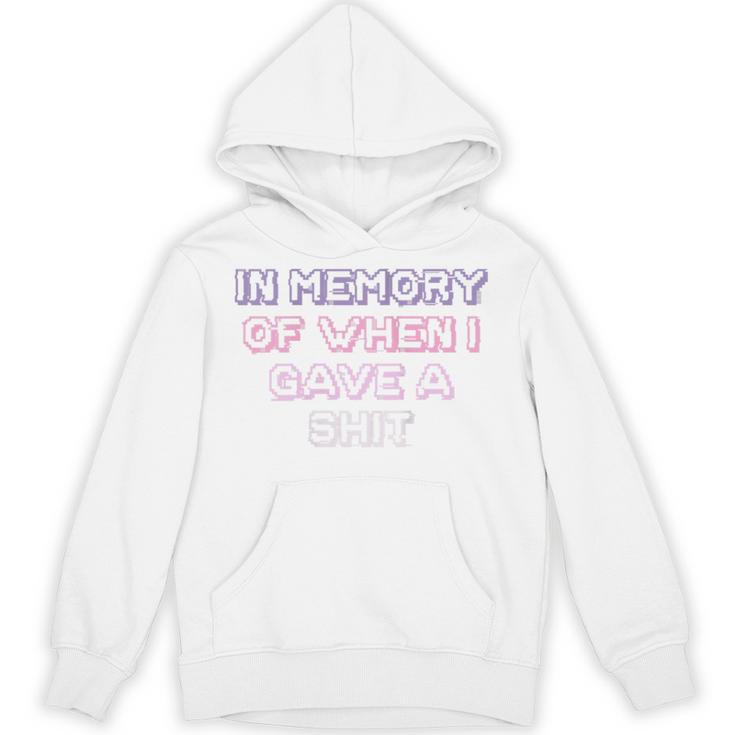 Teens Girls Mom In Memory Of When I Gave A Shit Unisex Hoodie