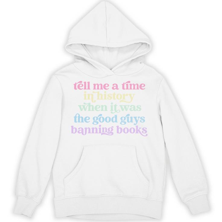 Tell Me A Time In History When It Was Good Guys Banning Book Unisex Hoodie