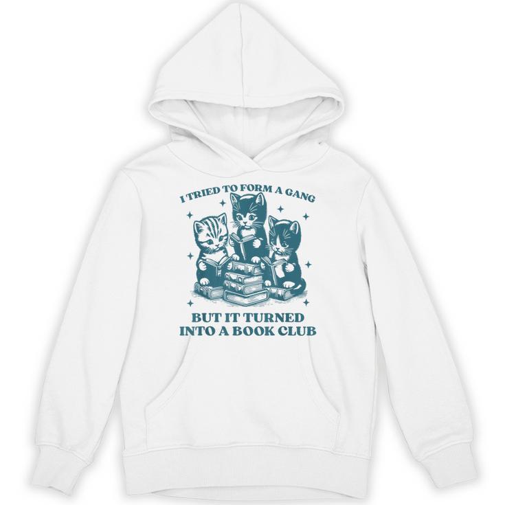 I Tried To Form A Gang Book Club Quote For Women Unisex Hoodie