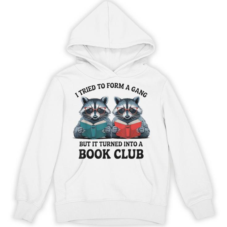 I Tried To Form Gang But It Turned Into A Book Club Reading Unisex Hoodie