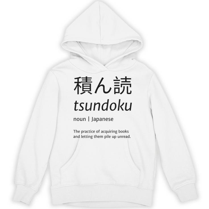Tsundoku Japanese Language Book Lover Unique Word Unisex Hoodie Tsundoku Japanese Language Book Lover Unique Word Unisex Hoodie