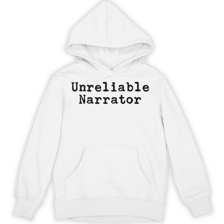 Unreliable Narrator Writer Literary Book Author Bookworm Unisex Hoodie