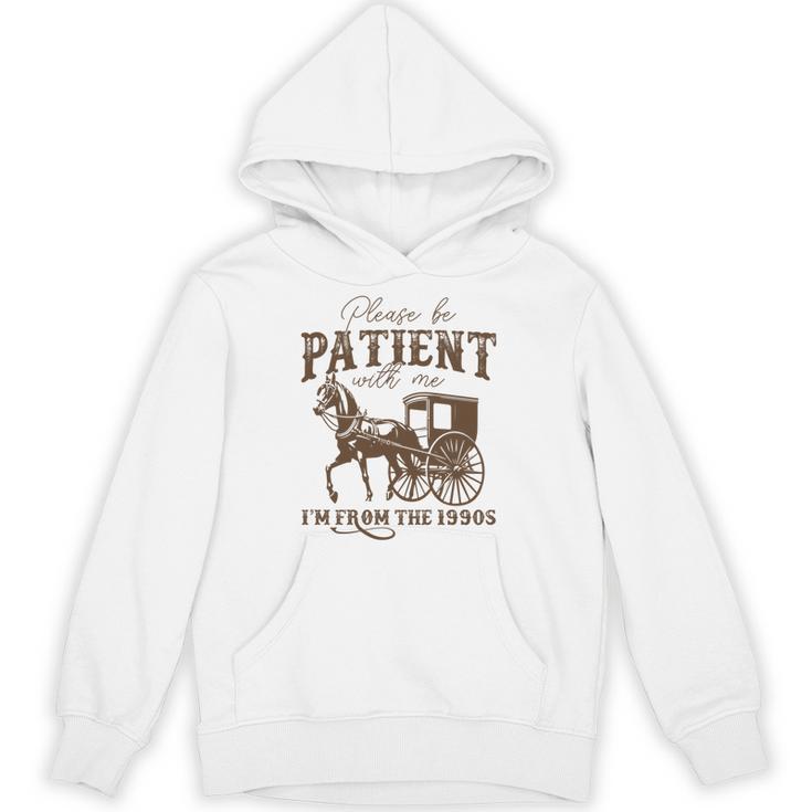 Vintage Please Be Patient With Me I'm From The 1900s On Back Unisex Hoodie
