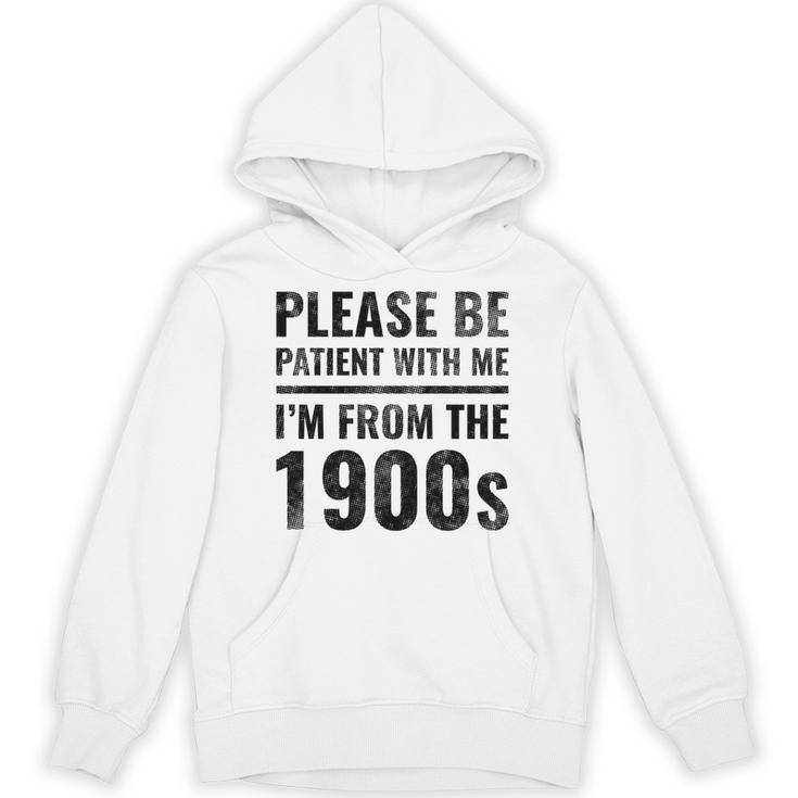Vintage Please Be Patient With Me I'm From The 1900s Humor Unisex Hoodie