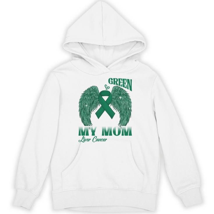 I Wear Green In Memory Of My Mom Liver Cancer Awareness Day Unisex Hoodie I Wear Green In Memory Of My Mom Liver Cancer Awareness Day Unisex Hoodie