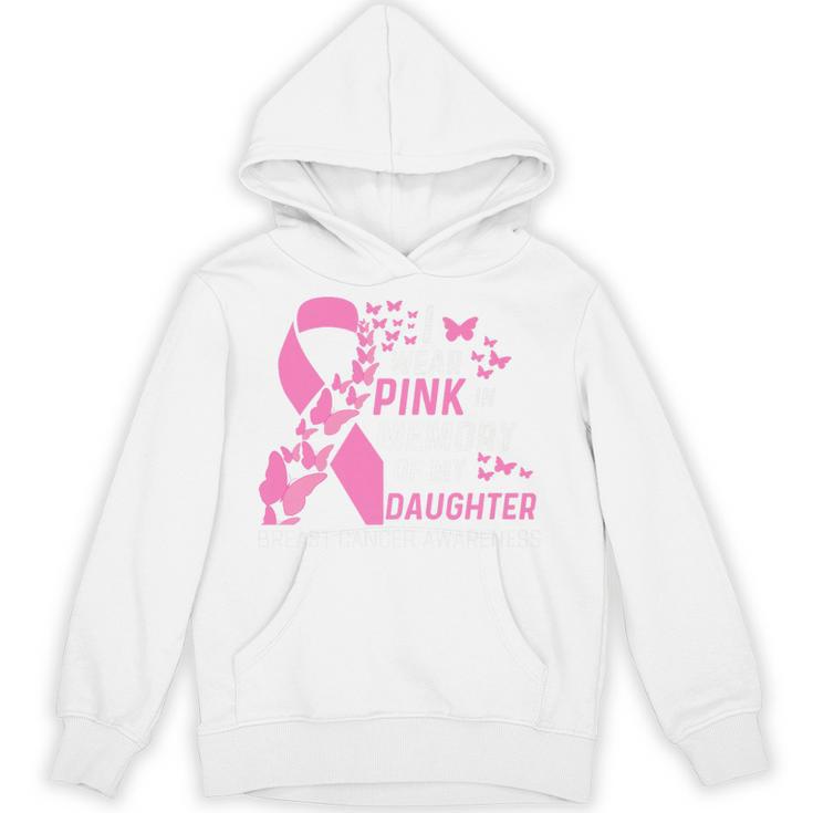 I Wear Pink In Memory Of My Daughter Breast Cancer Awareness Premium Unisex Hoodie