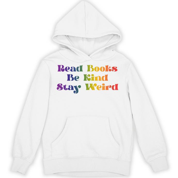 Women's Read Books Be Kind Stay Weird Book Lover Rainbow Unisex Hoodie