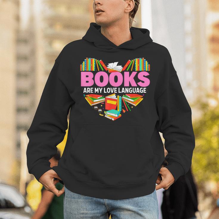 Books Are My Love Language Valentine's Day Reading Lover Unisex Hoodie Books Are My Love Language Valentine's Day Reading Lover Unisex Hoodie