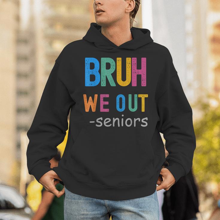 Bruh We Out Seniors Senior Year Back To School Graduation Unisex Hoodie