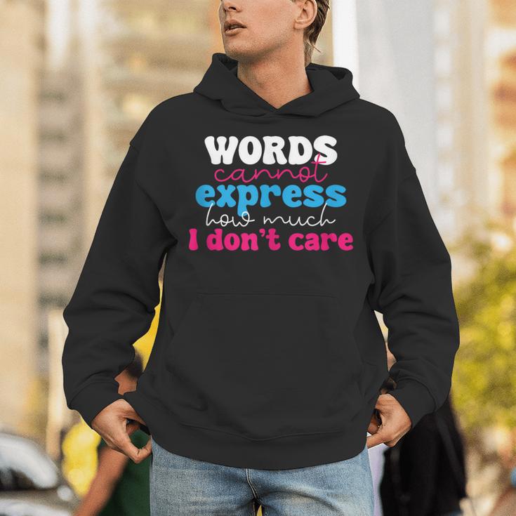 Words Cannot Express How Much I Don't Care Introvert Unisex Hoodie Words Cannot Express How Much I Don't Care Introvert Unisex Hoodie