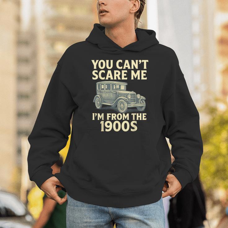 You Can't Scare Me I'm From The 1900s Retro Vintage Car Unisex Hoodie
