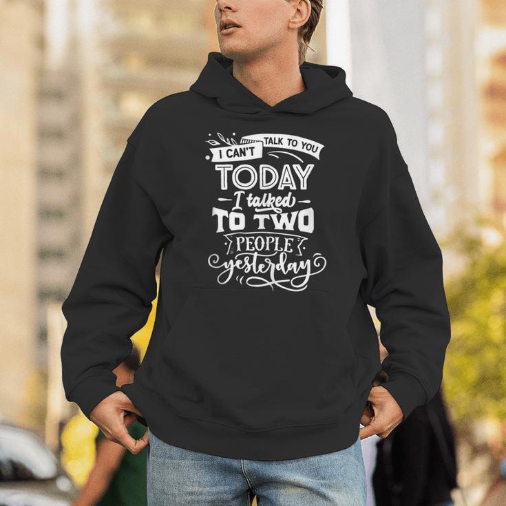 I Can't Today Sassy Introvert Anti Social Unisex Hoodie