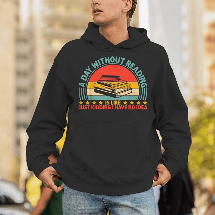 A Day Without Reading Is Like Book Lover And Reading Unisex Hoodie