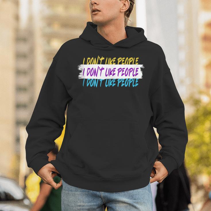 I Don't Like People Sarcastic Humanity Hater Introvert Unisex Hoodie
