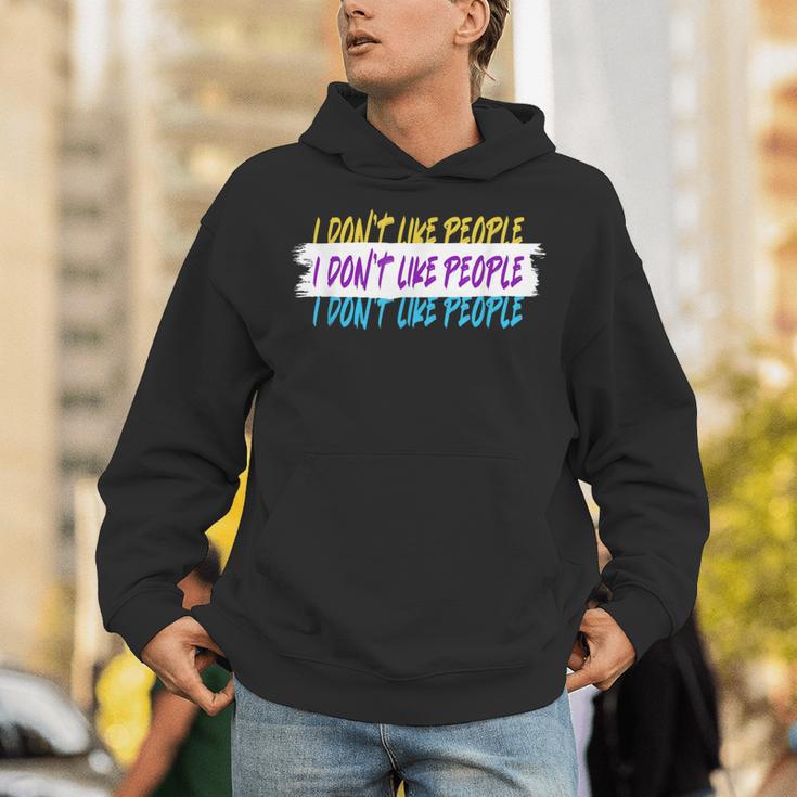 I Don't Like People Sarcastic Humanity Hater Introvert Unisex Hoodie