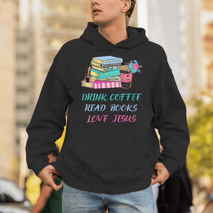 Drink Coffee Read Books Love Jesus Christian Religious God Unisex Hoodie Drink Coffee Read Books Love Jesus Christian Religious God Unisex Hoodie