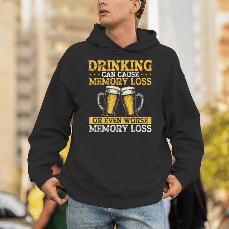 Drinking Can Cause Memory Loss Or Even Worse Memory Loss Unisex Hoodie Drinking Can Cause Memory Loss Or Even Worse Memory Loss Unisex Hoodie