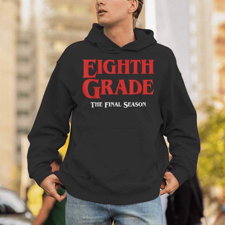 Eighth Grade Final Season Graduation Parody Unisex Hoodie