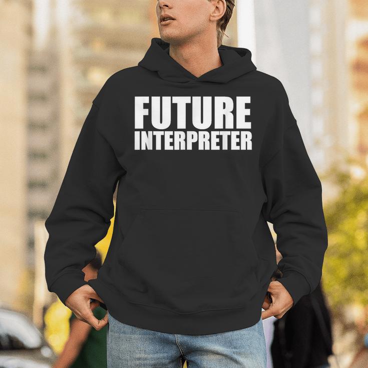 Future Interpreter Student College Graduate Graduation Unisex Hoodie