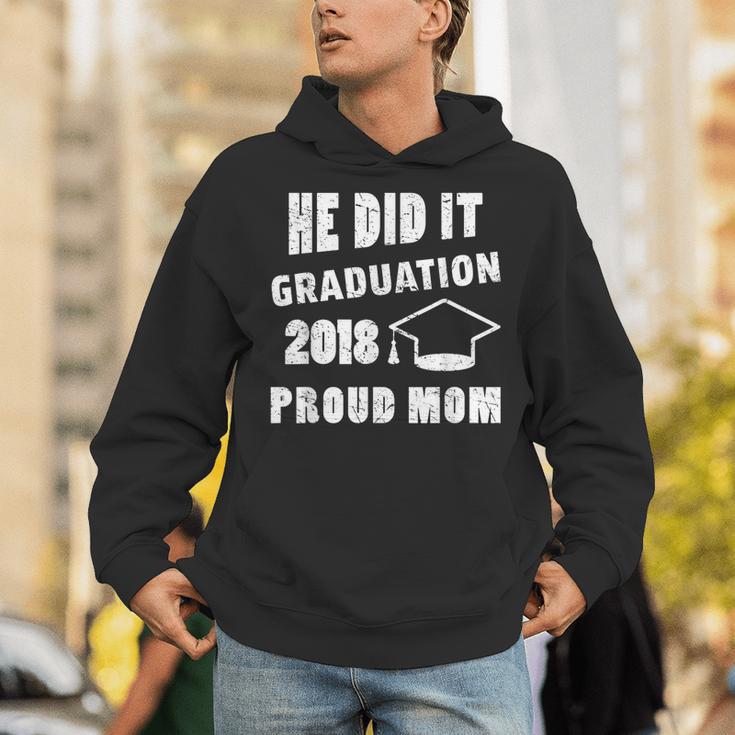 Graduation 2018 Family Shirt He Did It Proud Mom Tee Unisex Hoodie