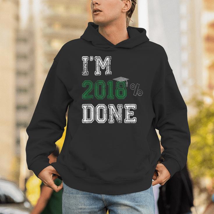 I'm 2018 Done Senior Graduation T-Shirt Class 2018 Unisex Hoodie