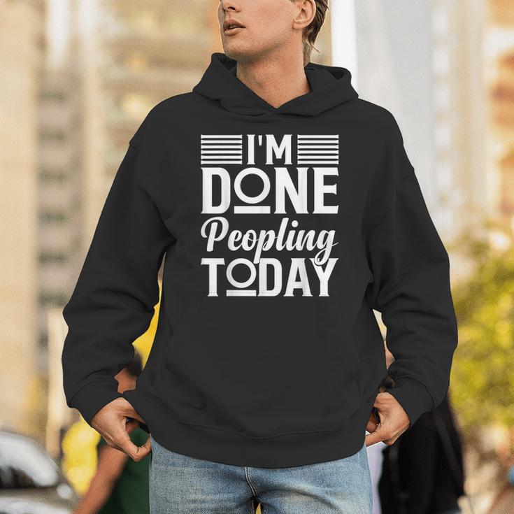 I'm Done Peopling Today Introvert Unisex Hoodie