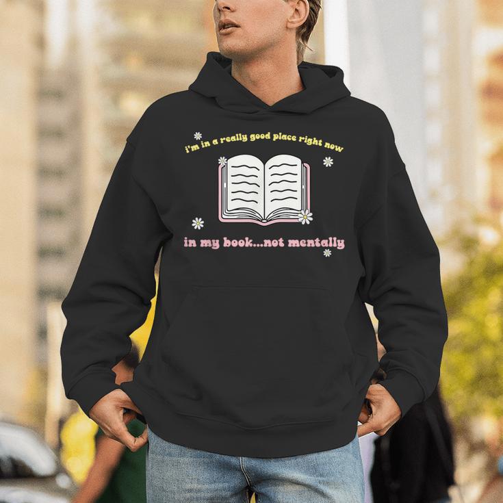 I'm In A Really Good Place Right Now In My Book Unisex Hoodie