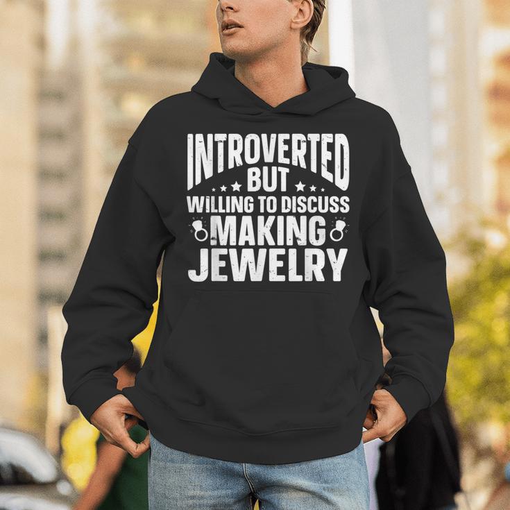 Introvert Quotes Introverted Discuss Making Jewelry Unisex Hoodie