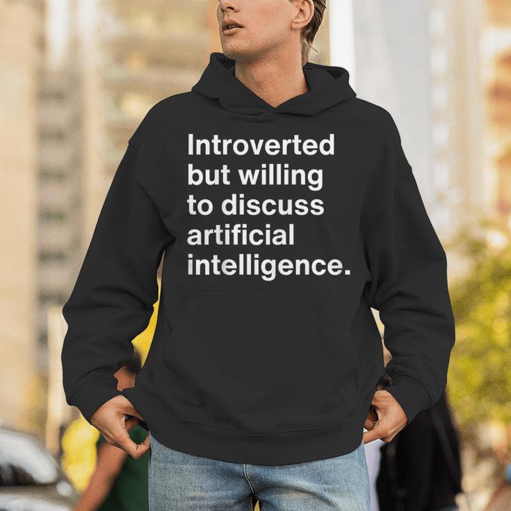 Introverted But Willing To Discuss AI Introverts Unisex Hoodie Introverted But Willing To Discuss AI Introverts Unisex Hoodie