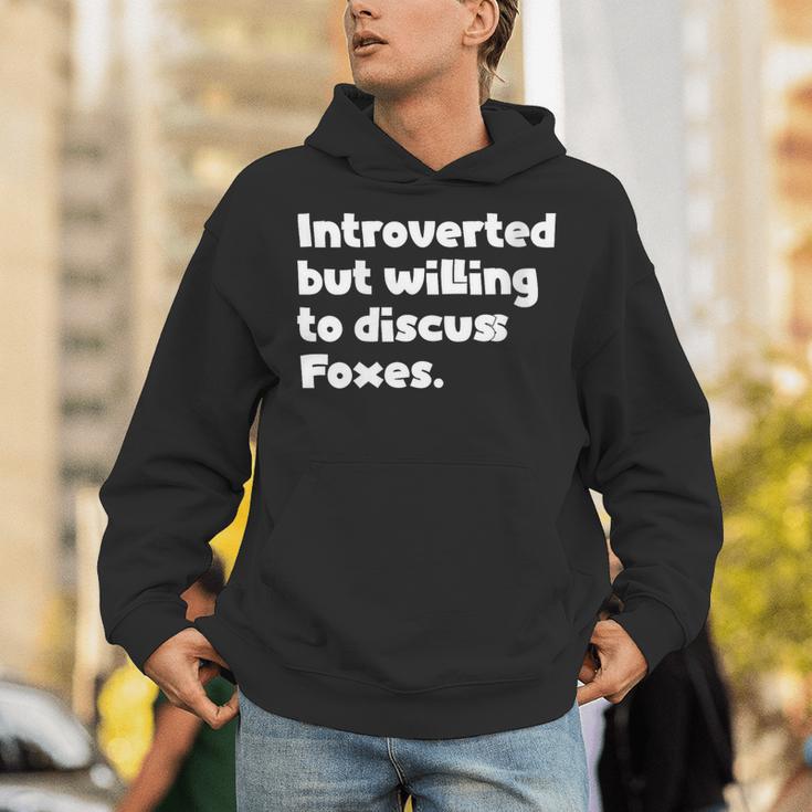 Introverted But Willing To Discuss Foxes Introvert Unisex Hoodie Introverted But Willing To Discuss Foxes Introvert Unisex Hoodie