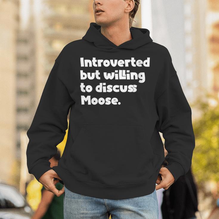 Introverted But Willing To Discuss Moose Introvert Unisex Hoodie