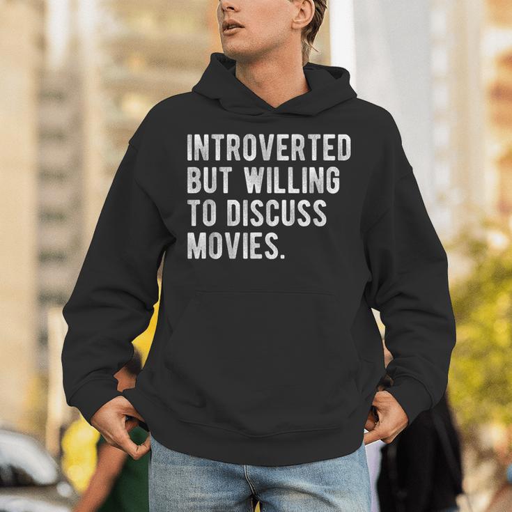 Introverted But Willing To Discuss Movies Quote Unisex Hoodie Introverted But Willing To Discuss Movies Quote Unisex Hoodie