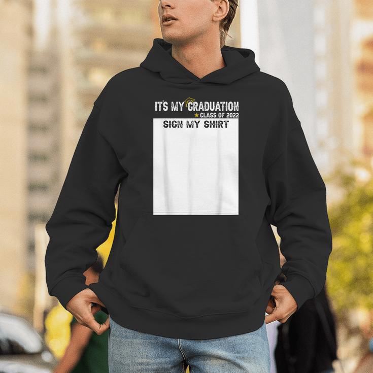 It's My Graduation Sign My Shirt Class Of 2022 For Men Women Unisex Hoodie