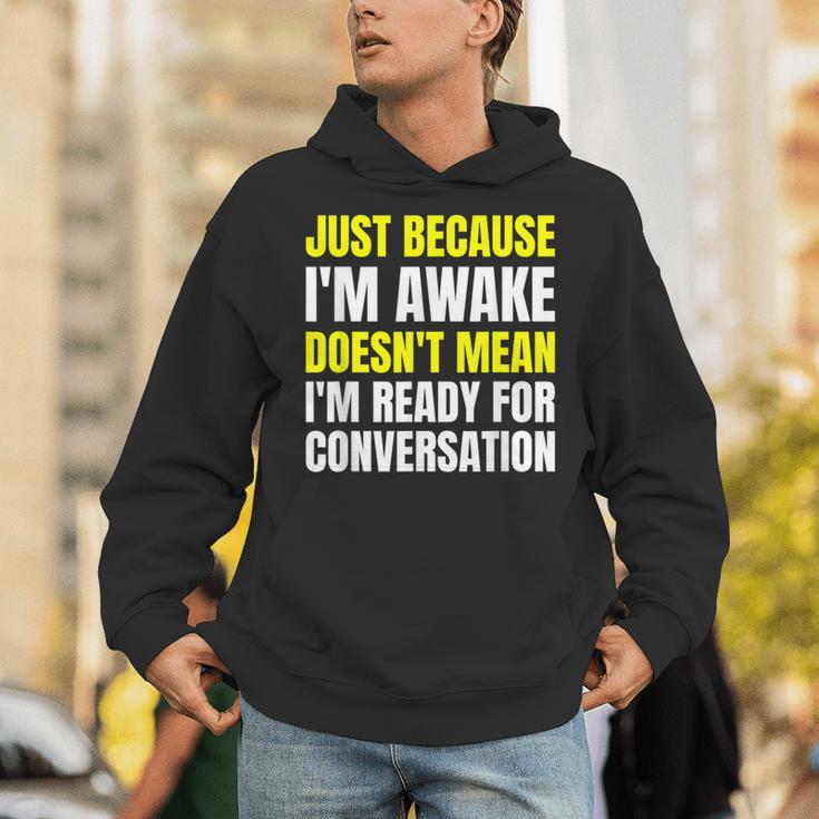 Just Because I'm Awake No Morning Person Introvert Witty Unisex Hoodie Just Because I'm Awake No Morning Person Introvert Witty Unisex Hoodie