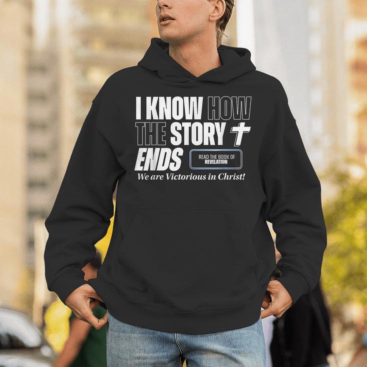 I Know How The Story Ends Book Of Revelation Jesus Is King Unisex Hoodie I Know How The Story Ends Book Of Revelation Jesus Is King Unisex Hoodie