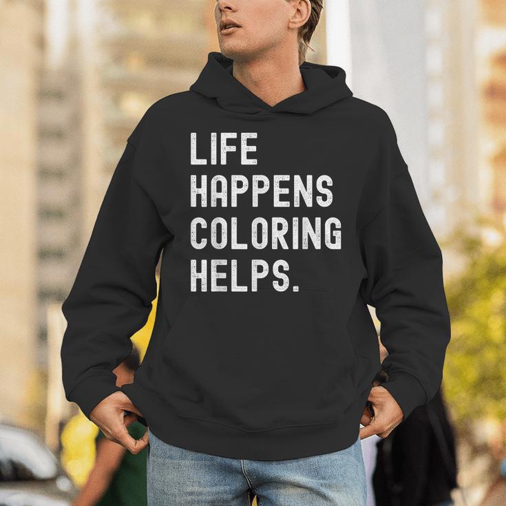 Life Happens Coloring Helps Coloring Book Lover Unisex Hoodie