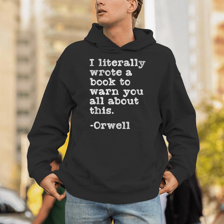 I Literally Wrote A Book To Warn You All About This Orwell Unisex Hoodie