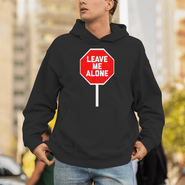 Loner Antisocial Introvert Stop Sign Says Leave Me Alone Unisex Hoodie Loner Antisocial Introvert Stop Sign Says Leave Me Alone Unisex Hoodie